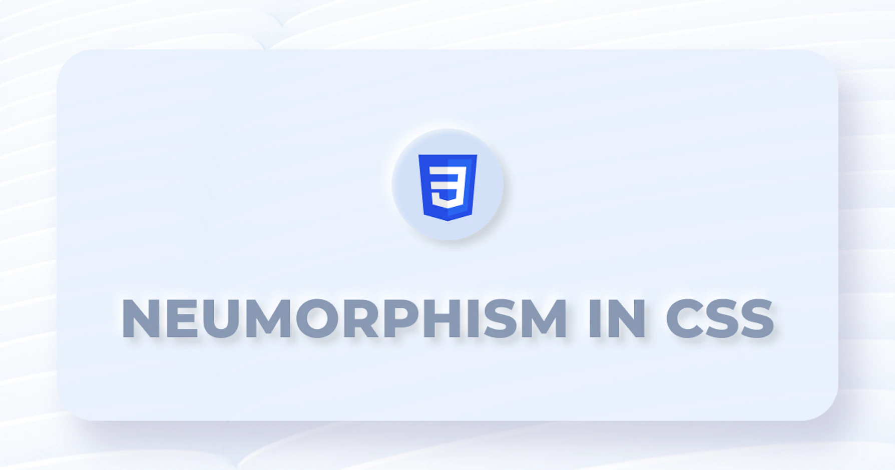 Neumorphism with CSS - A new design trend