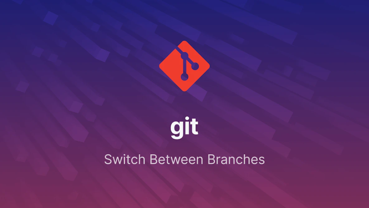 git switch and git checkout – How to switch branches in git