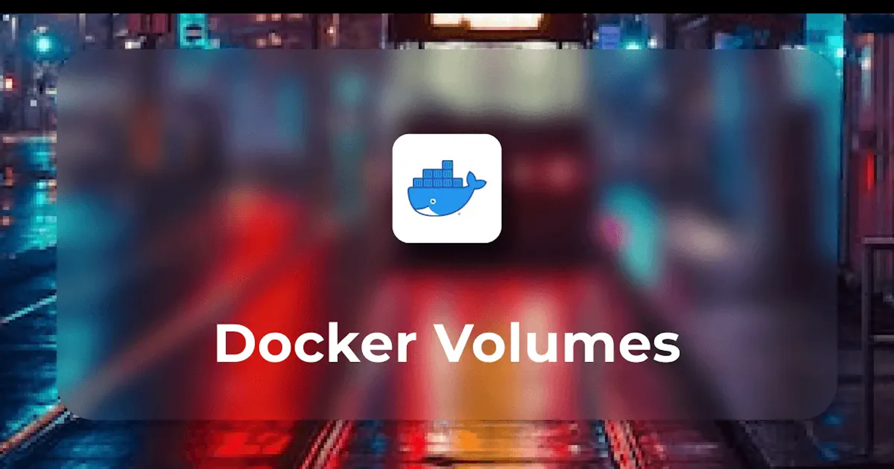 A Detailed Guide on Docker Volumes