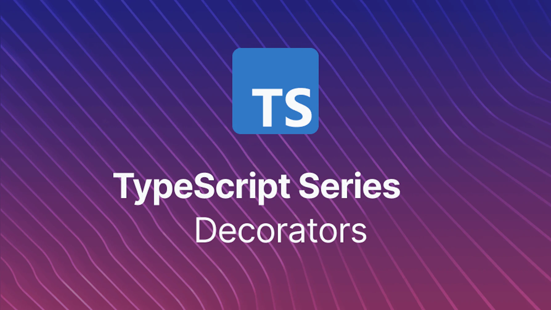 TypeScript Decorators in Brief