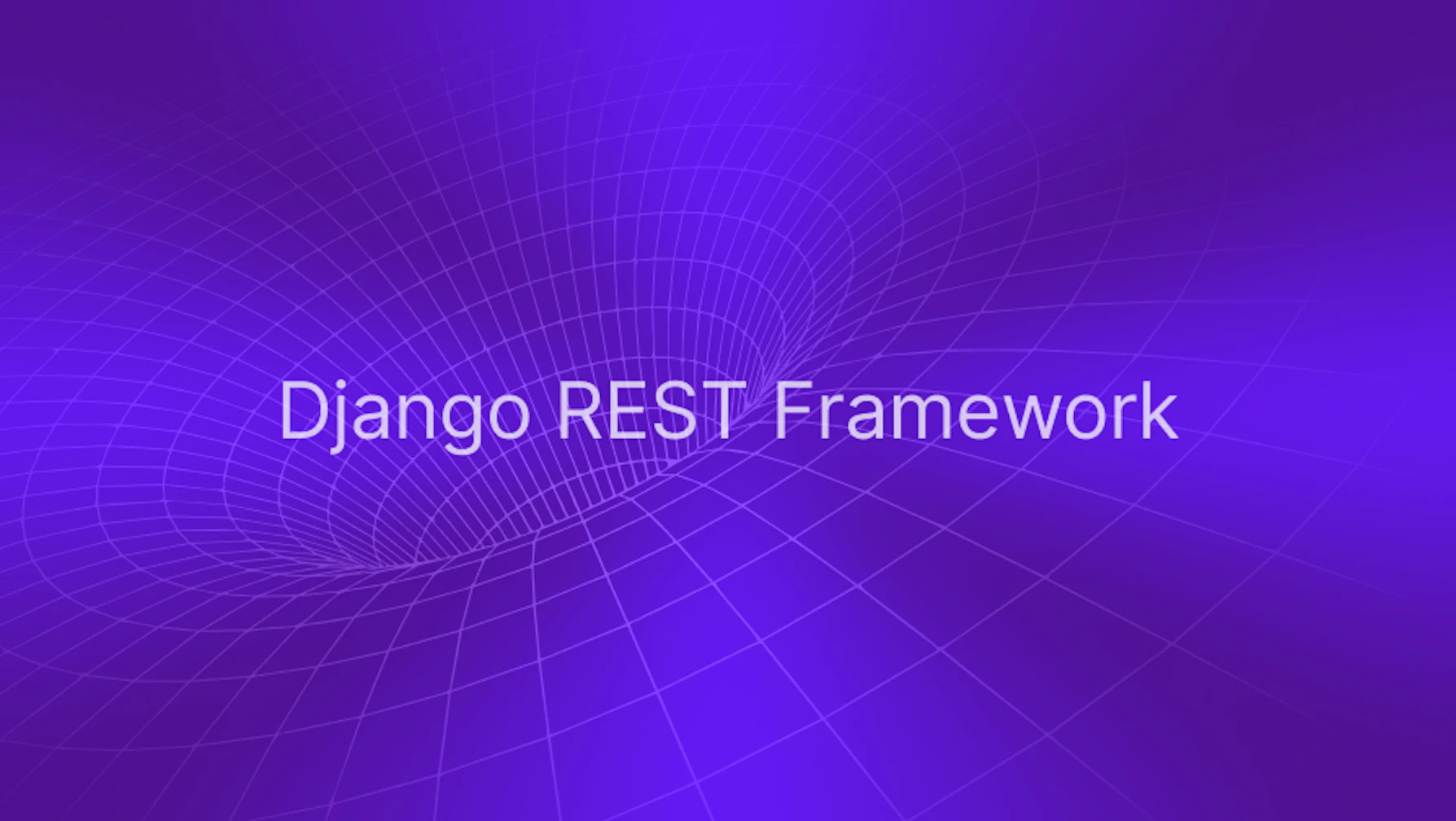 Django REST Framework - How to use it to create APIs?