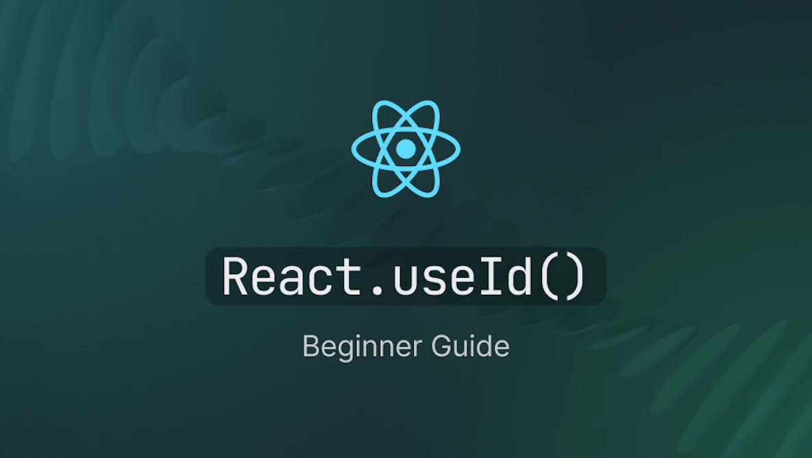 Beginner's Guide to React useId Hook