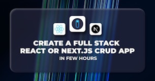 How to Create Full Stack React/Next.JS Web App in Few Hour