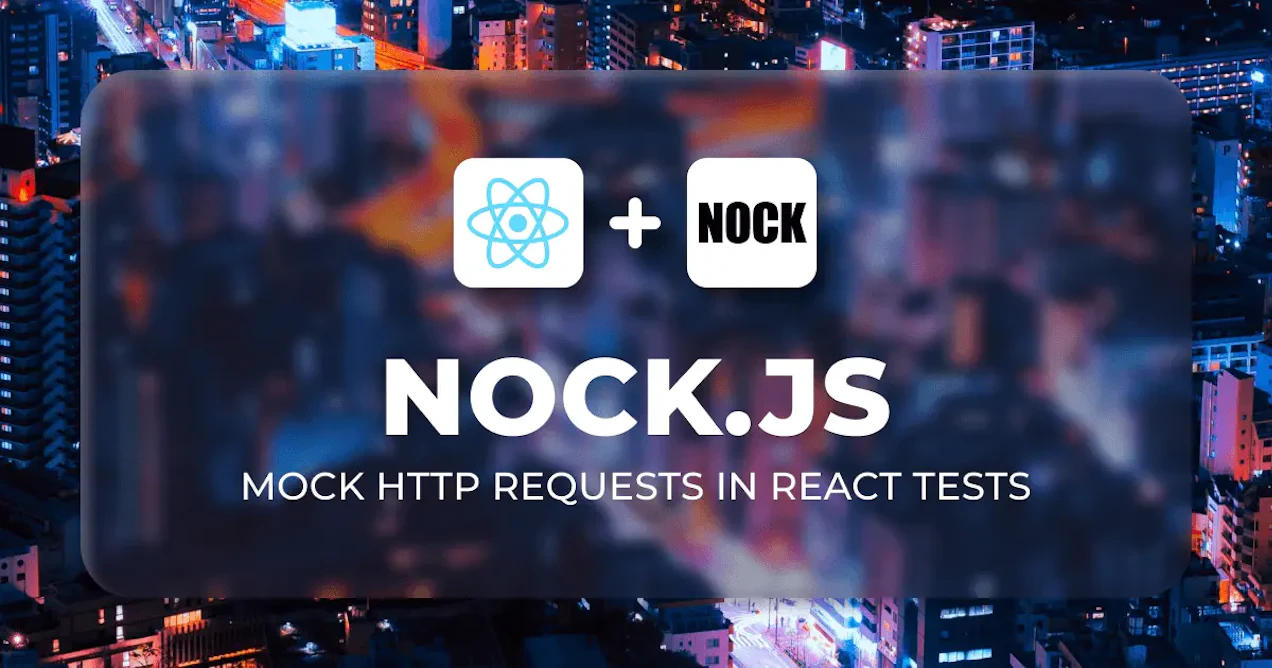 Mocking API calls in React Tests with Nock
