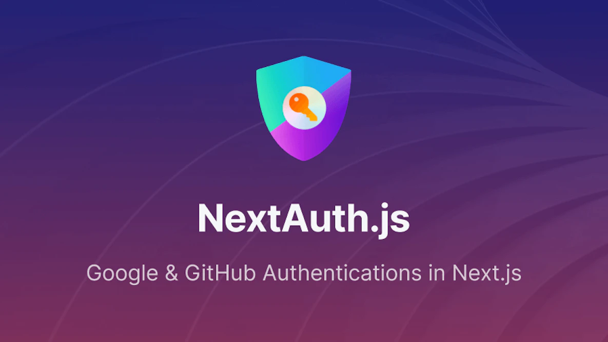 NextAuth - Google And GitHub Authentications for Nextjs