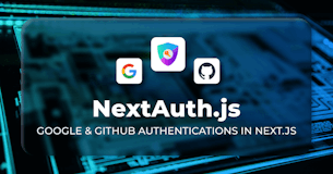 NextAuth - Google And GitHub Authentications for Nextjs