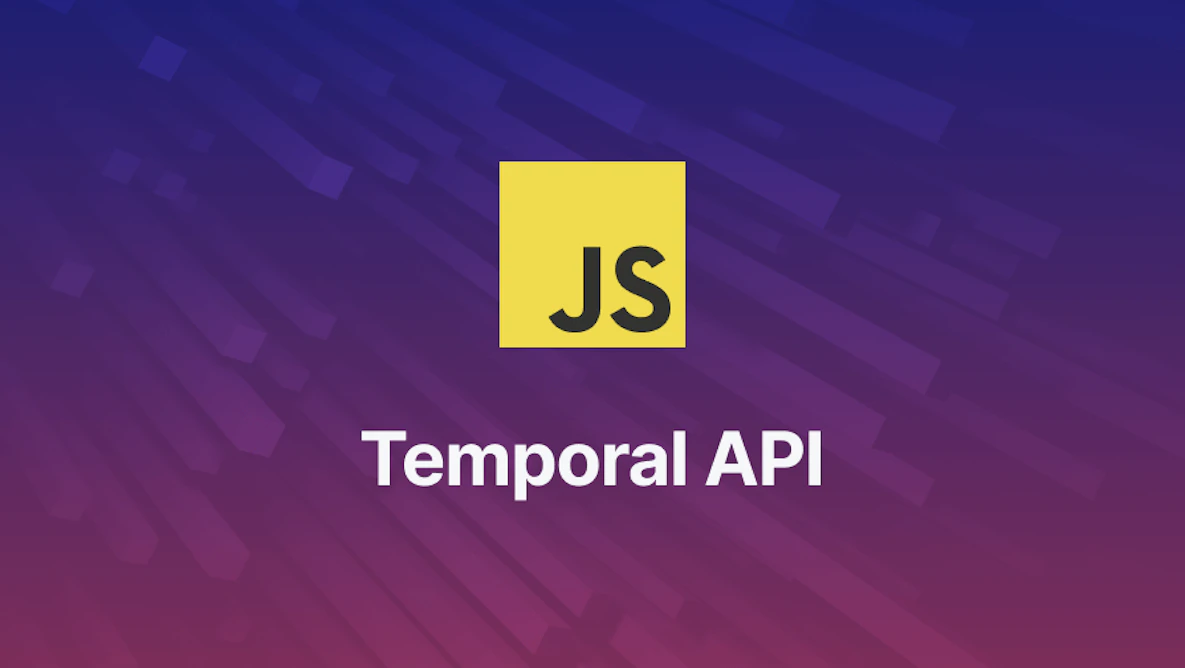 Temporal API - A new approach to managing Date and Time in JS