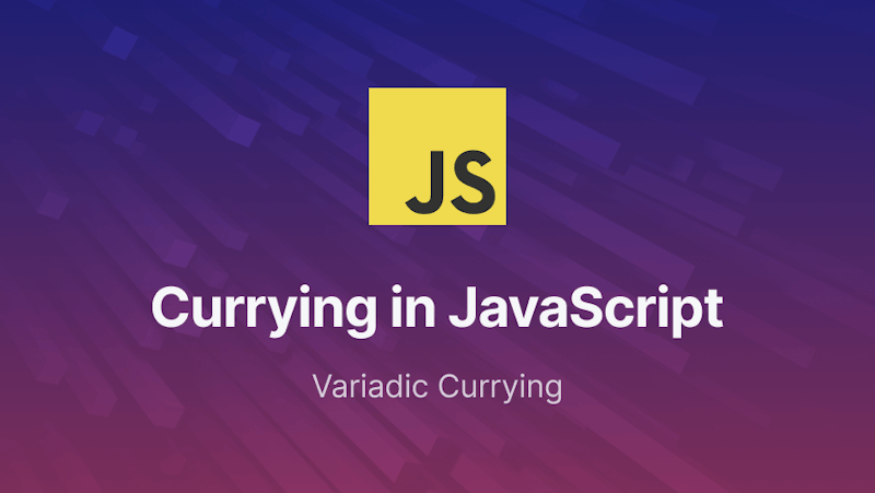 Javascript Currying - Variadic Currying
