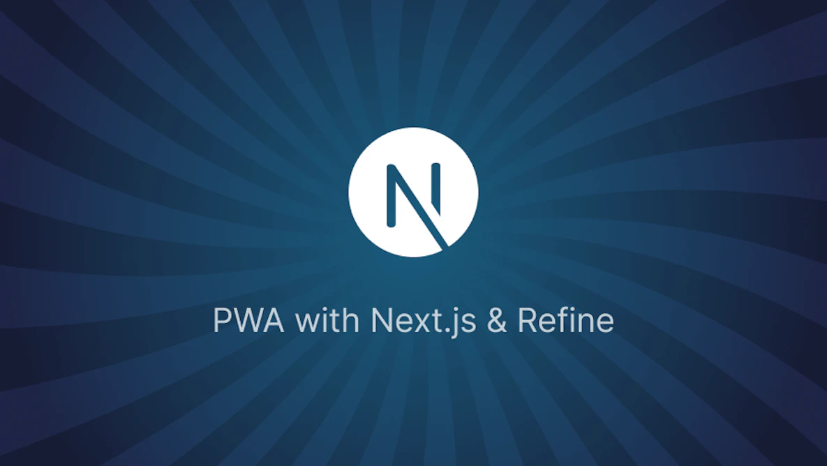 Build a Progressive Web App (PWA) with Next.js