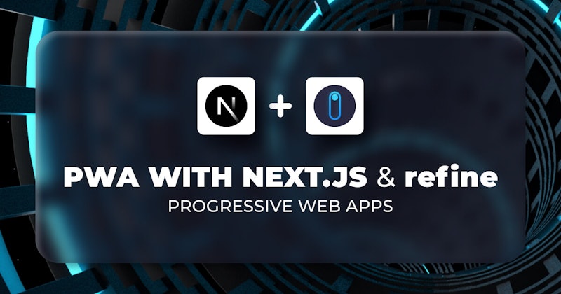 Build a Progressive Web App (PWA) with Next.js