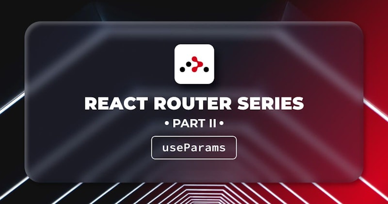 How to use the useParams hook in React Router