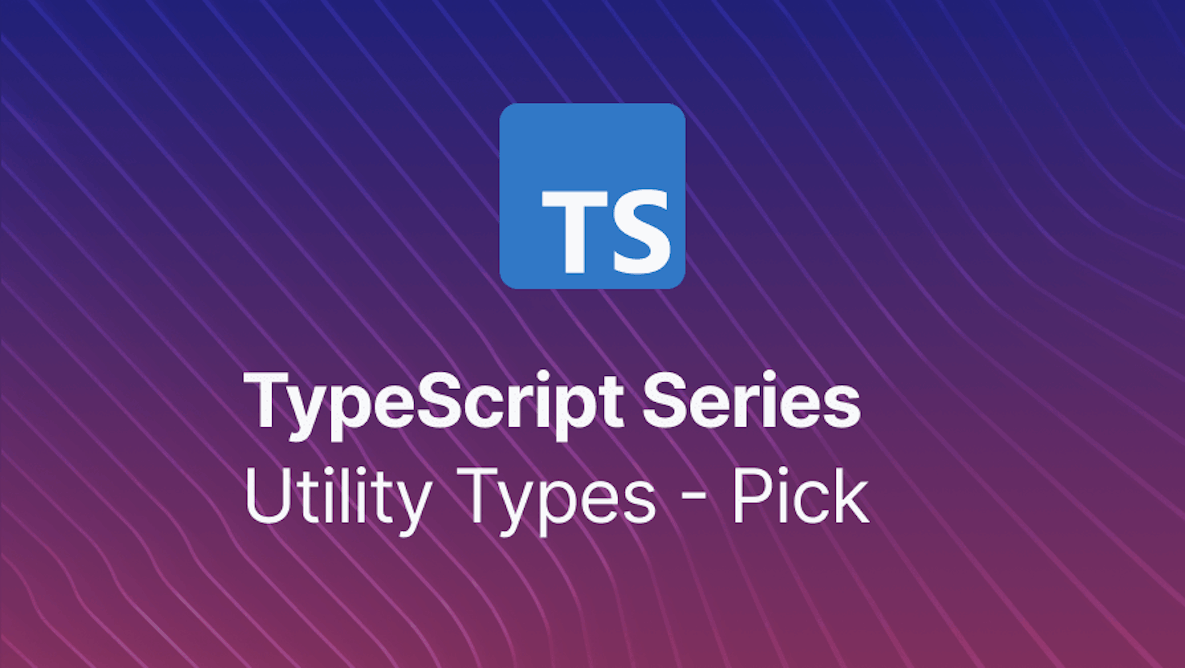 A Detailed Guide on TypeScript Pick Type