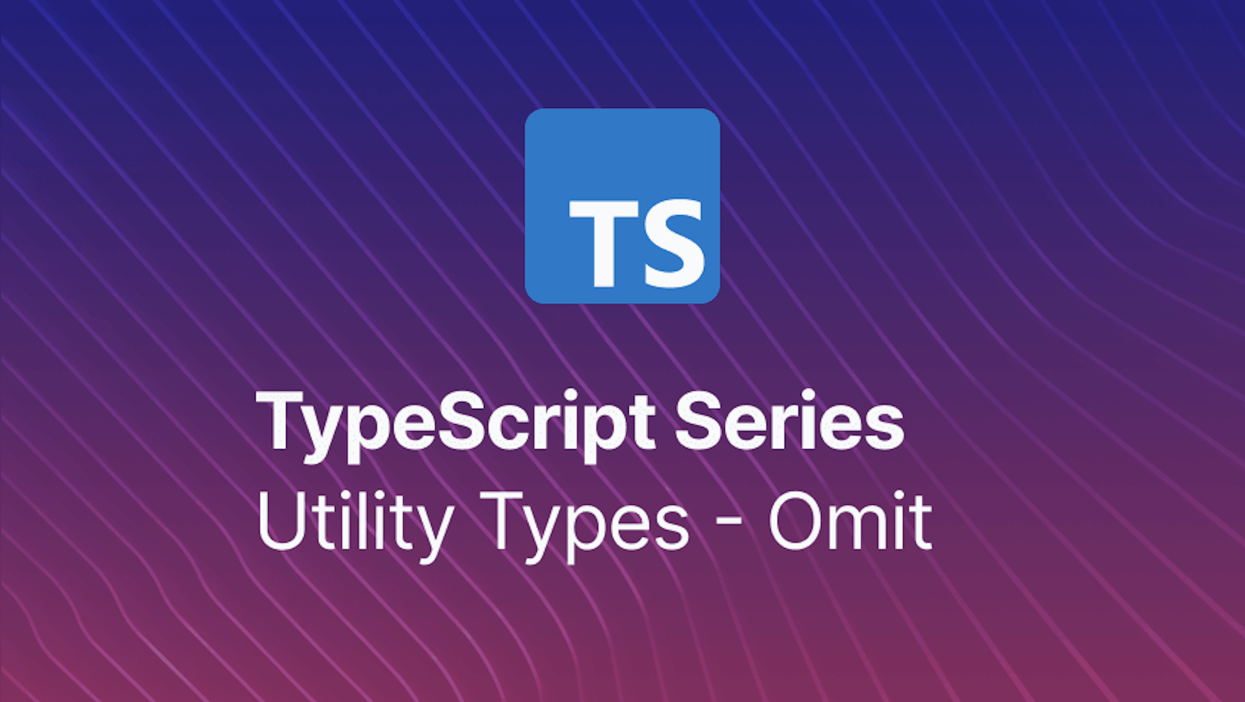 A Guide on TypeScript Omit Type