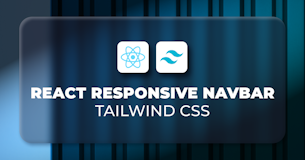 Creating a Responsive React Navbar with Tailwind CSS
