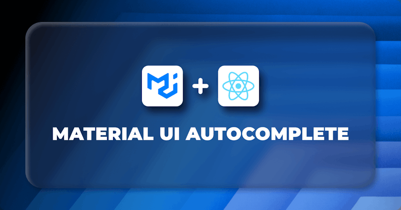 A Guide on Material UI AutoComplete in React