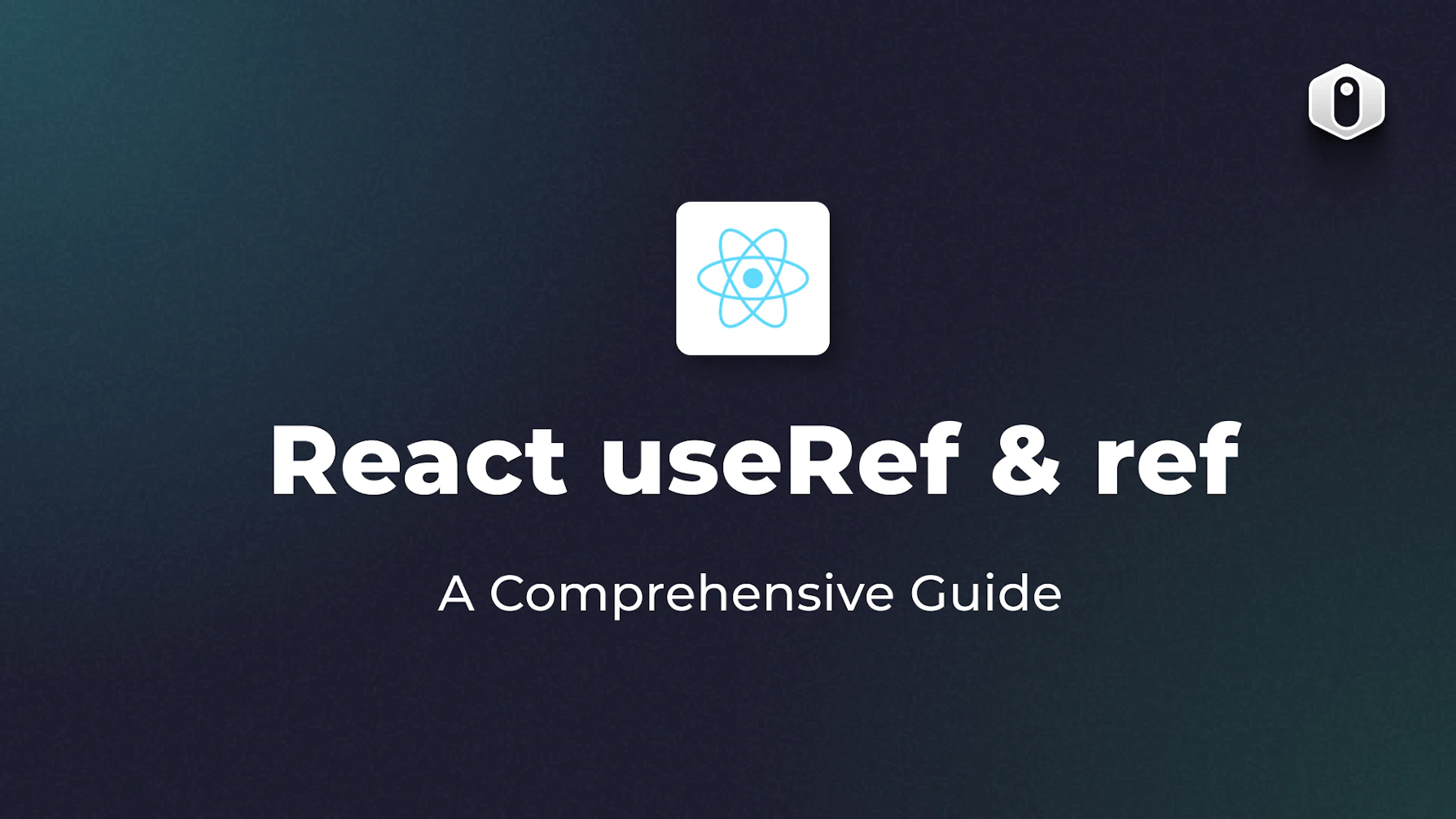 Understanding the React useRef Hook