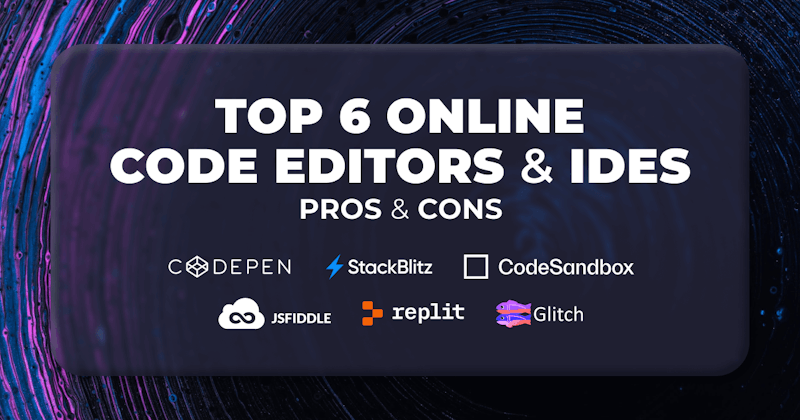 Top 6 Free Online Code Editors and IDEs with Pros and Cons
