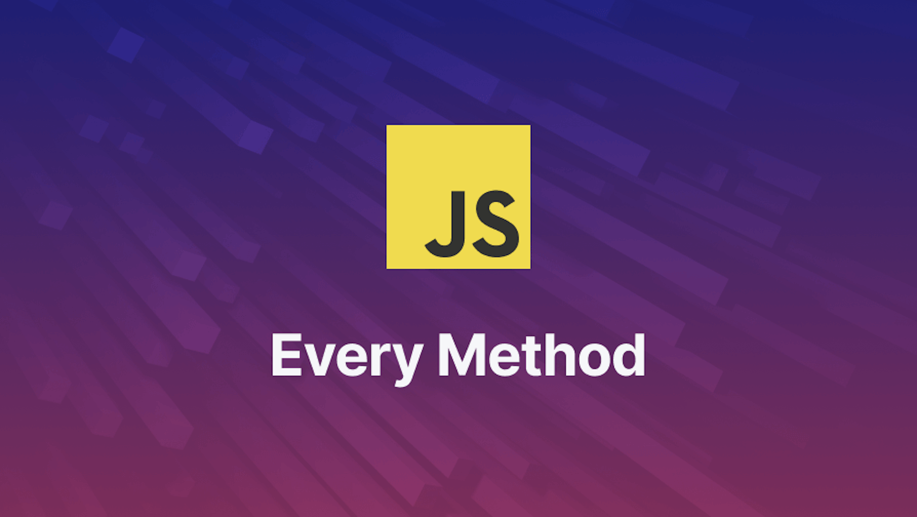 A Definitive guide on JavaScript every Method