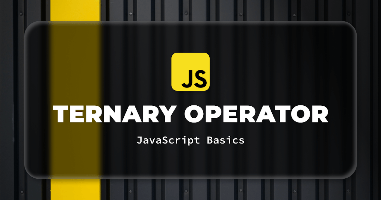 How to Use the JavaScript Ternary Operator