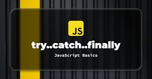 Error Handling With try, catch and finally Blocks in JavaScript