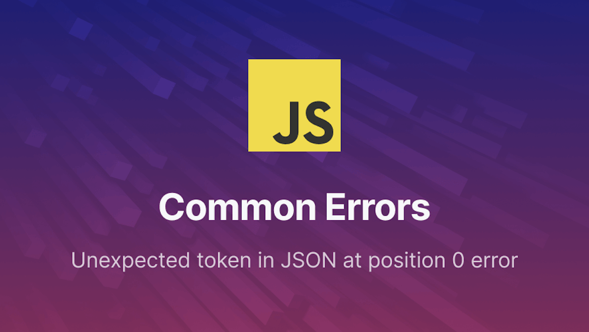 Unexpected token in JSON at position 0 error