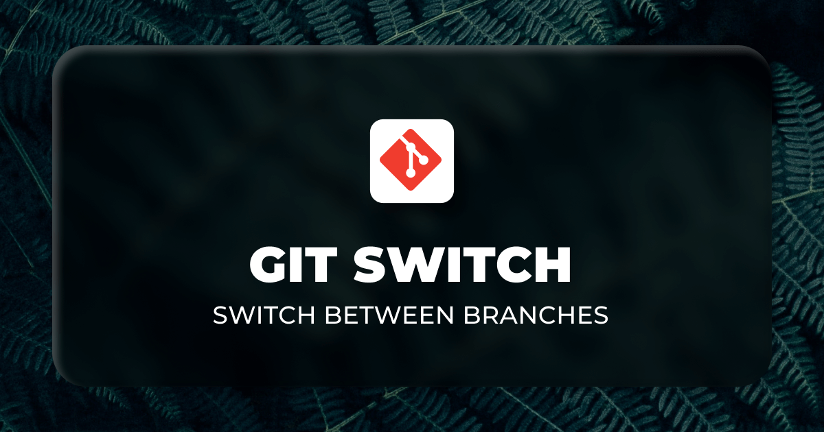 git switch branch checkout