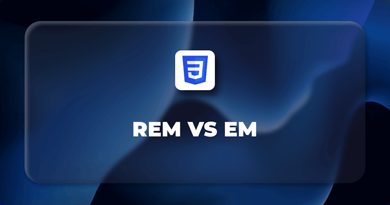 rem vs em - Everything you need to know