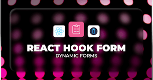 Dynamic Forms with React Hook Form