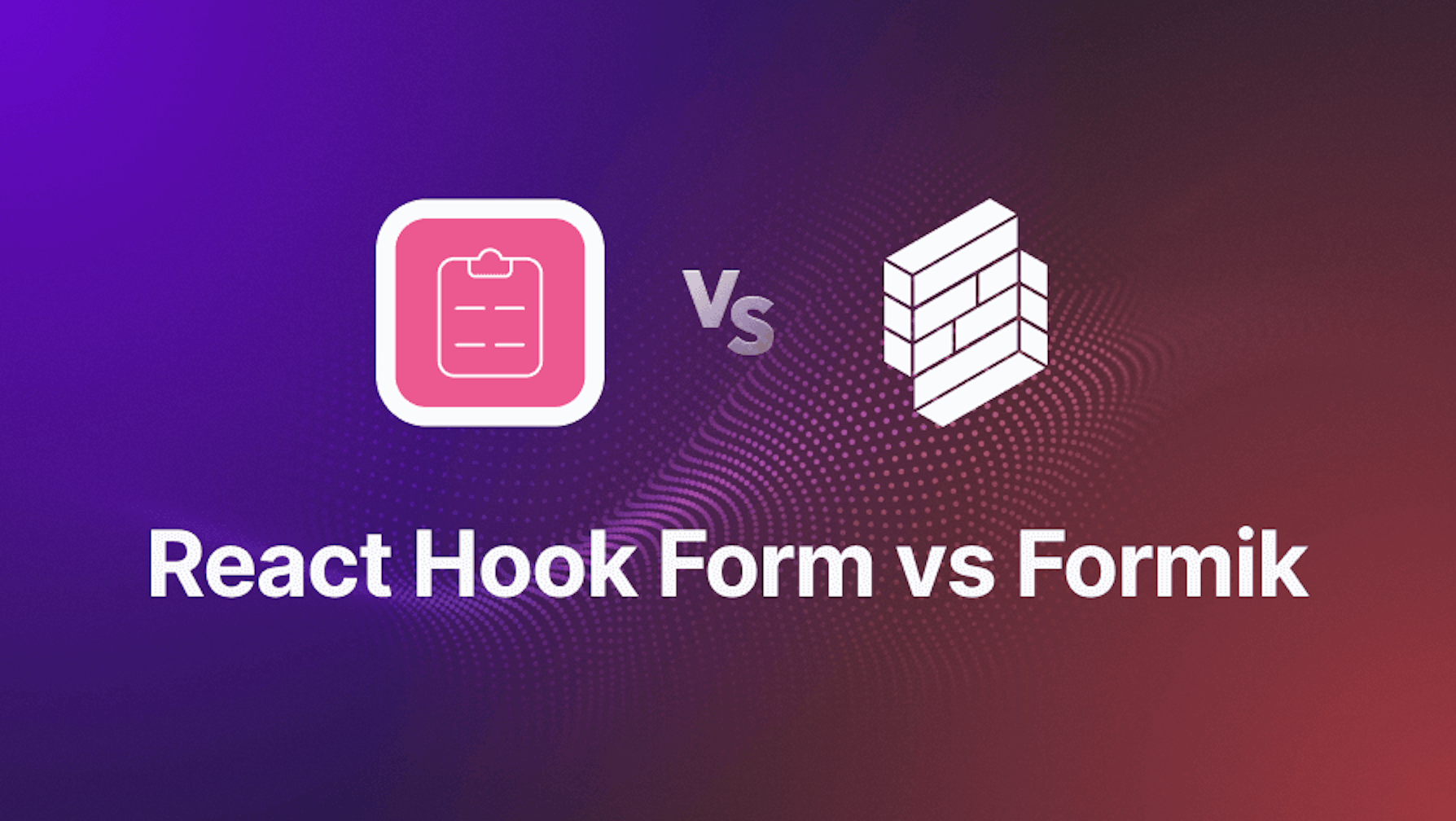 React Hook Form vs Formik - Comparing the most popular React form libraries