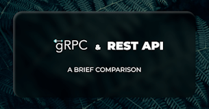 gRPC vs REST - A Brief Comparison