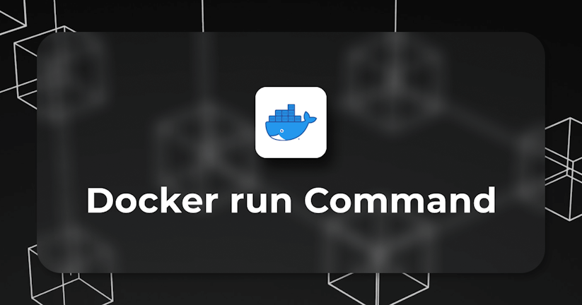 A Detailed Guide on Docker run Command