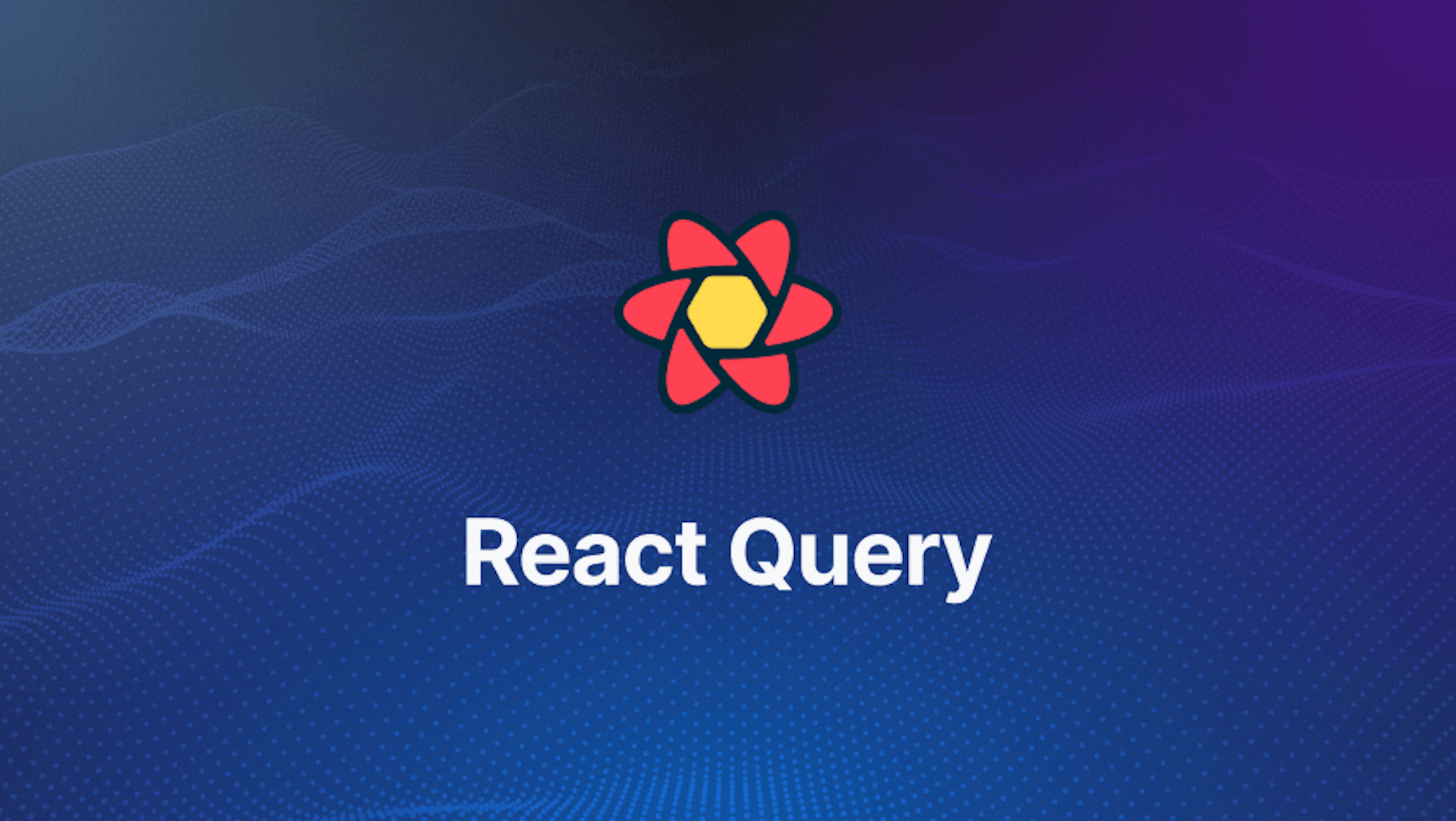 Beginner's Guide to React Query