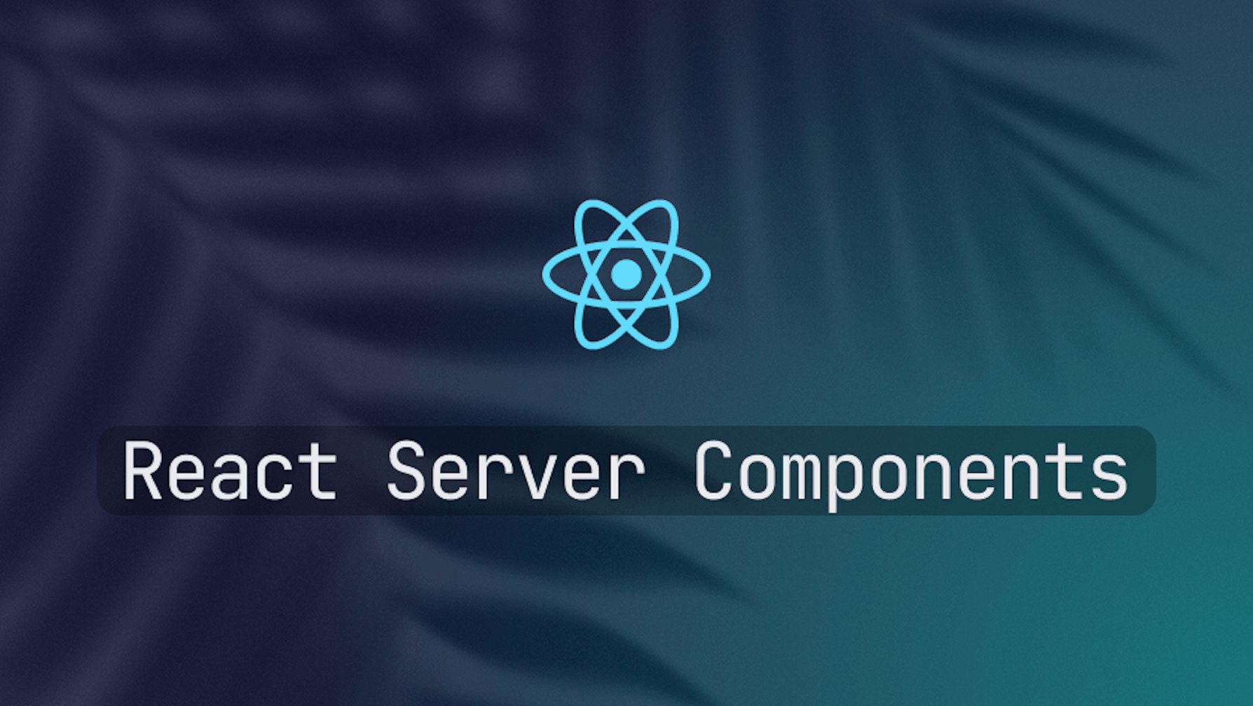 An Intro to Server Components in React