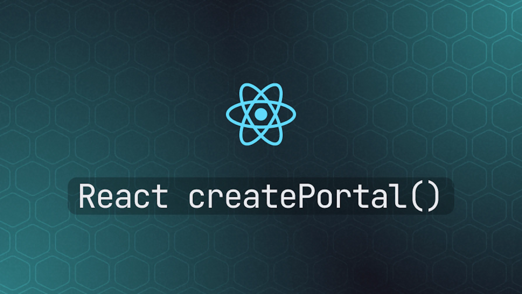 A complete guide to the React createPortal API