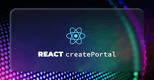A complete guide to the React createPortal API