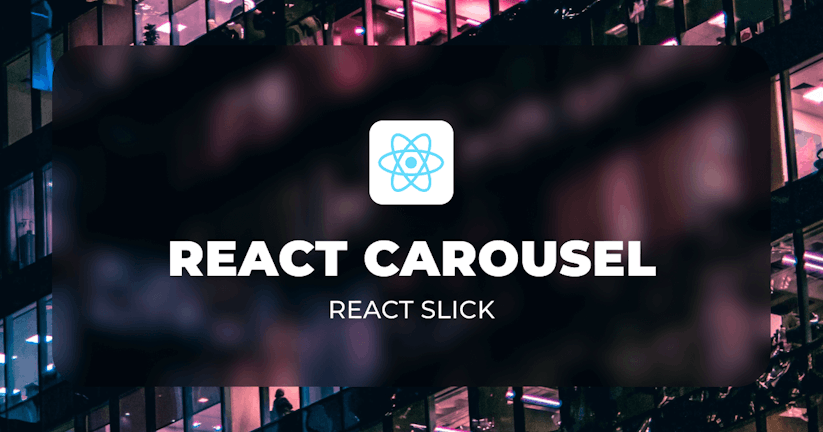 React Slick Examples - Creating a carousel