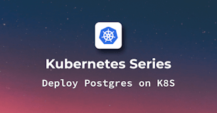 How to deploy Postgres on Kubernetes