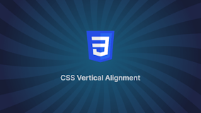 10 Methods for Vertical Alignment Using CSS