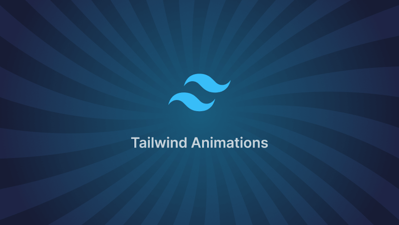 Tailwind Animations with Examples