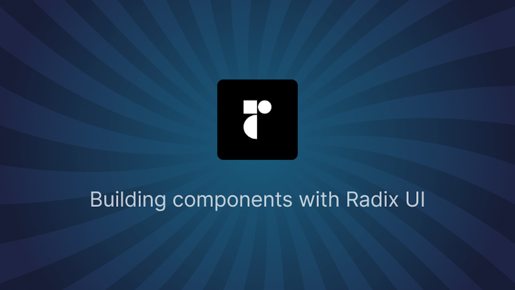 Building components with Radix UI