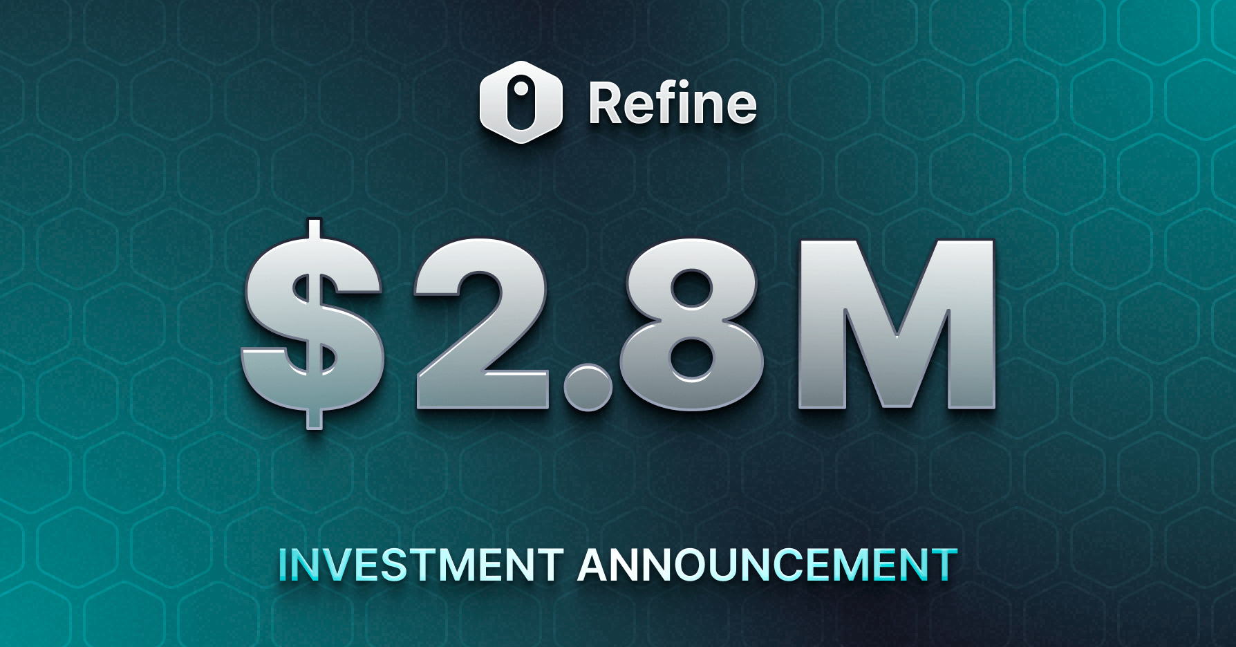 Refine Investment Announcement