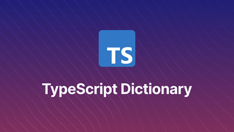 Dictionaries in TypeScript -  How to Ensure Type Safety
