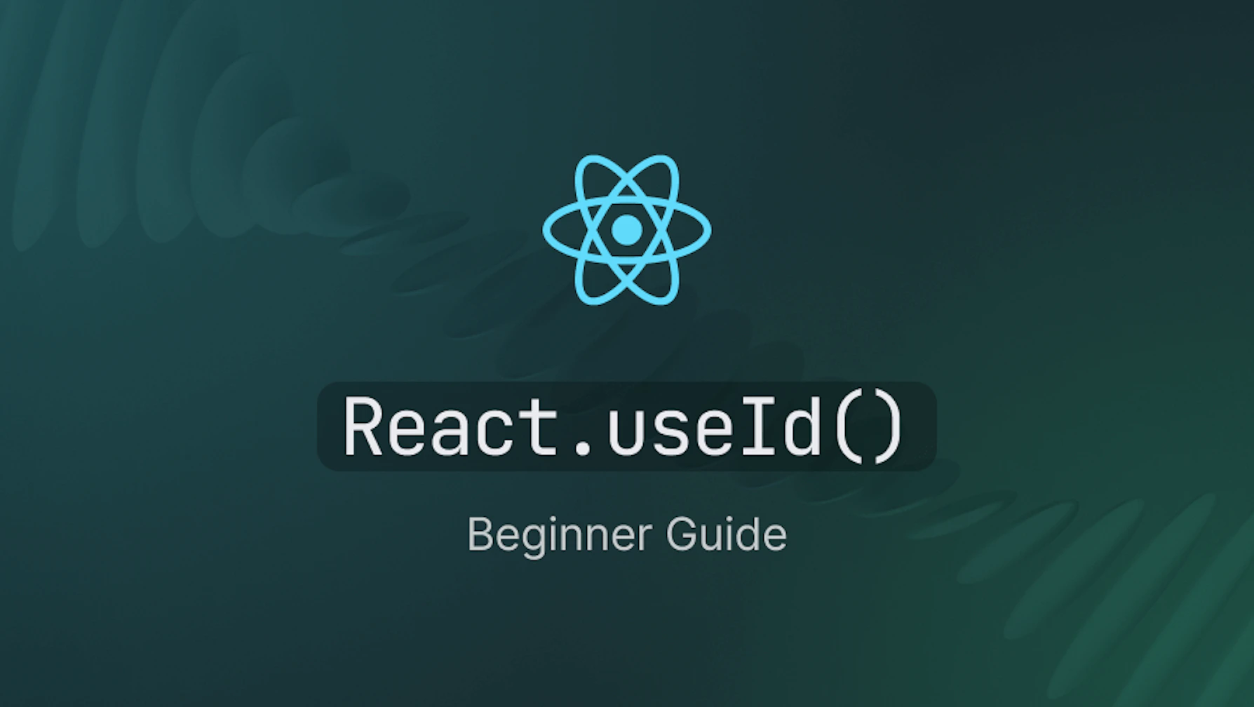 Beginner's Guide to React useId Hook