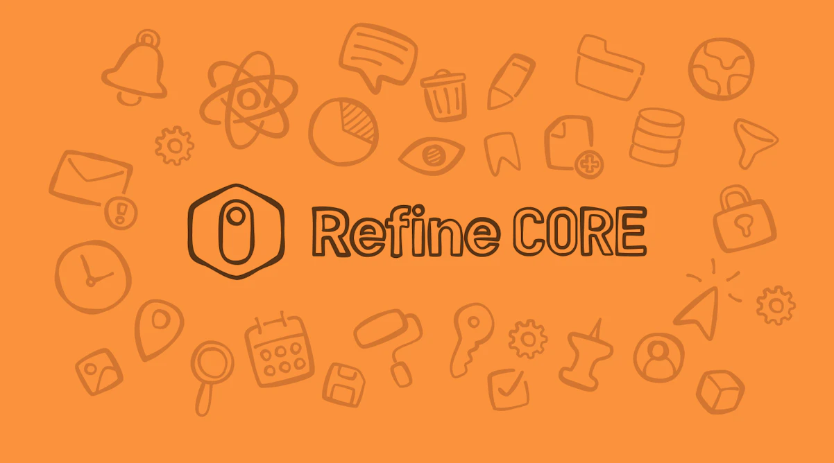 Introducing Refine Core - A New Chapter